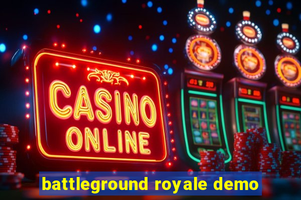 battleground royale demo